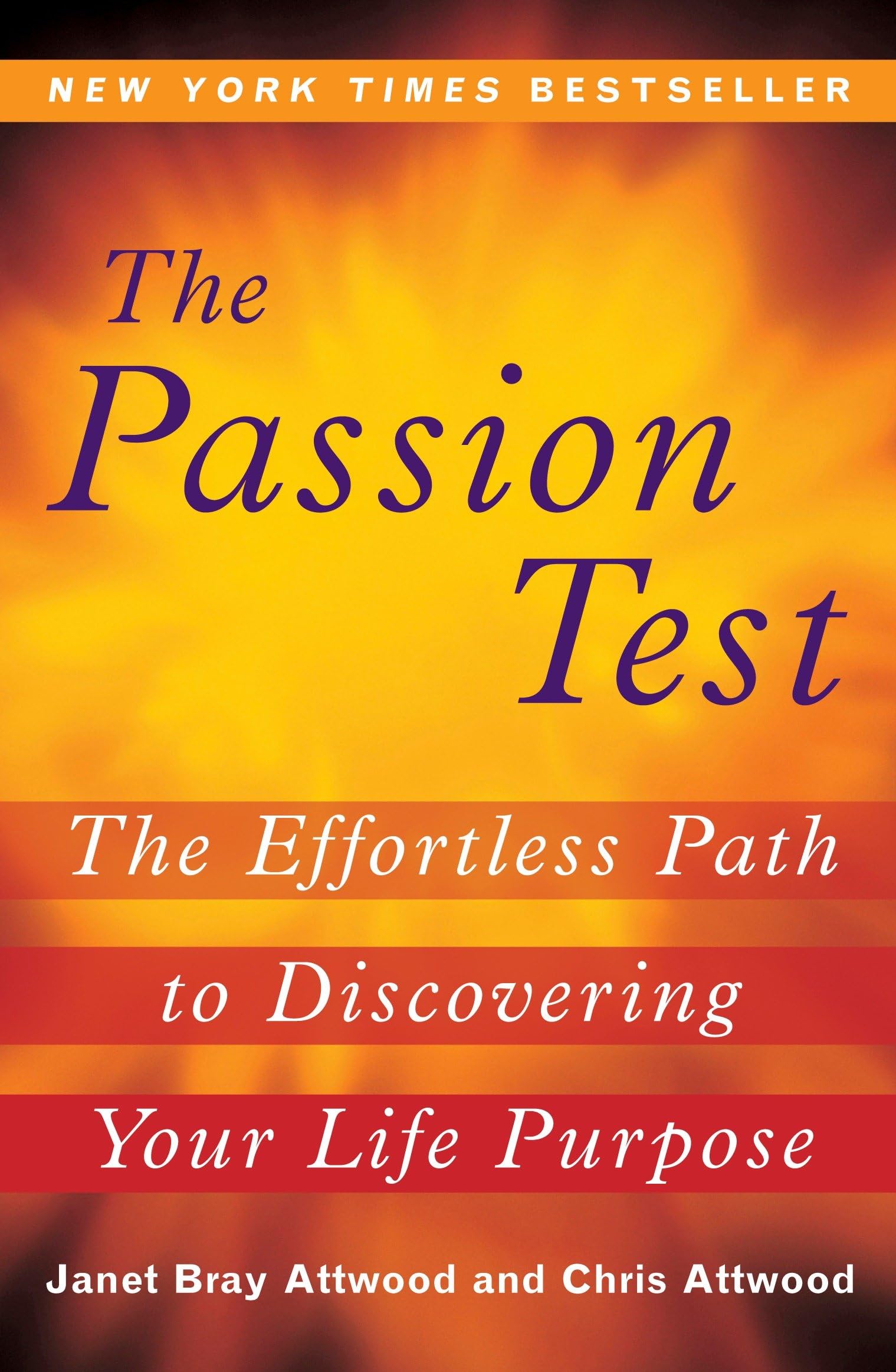 The Passion Test: The Effortless Path to Discovering Your Life Purpose The Happy Book Stack