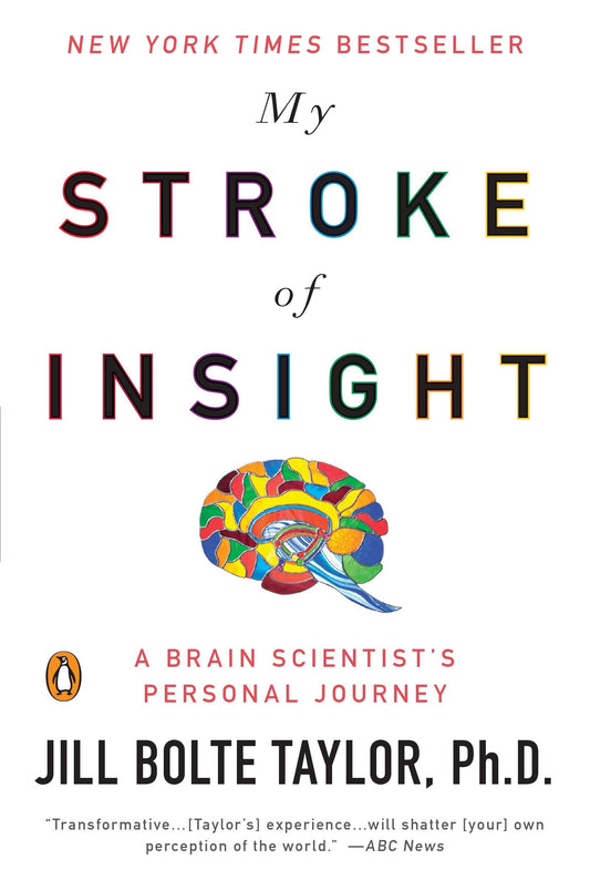 My Stroke of Insight: A Brain Scientist's Personal Journey The Happy Book Stack