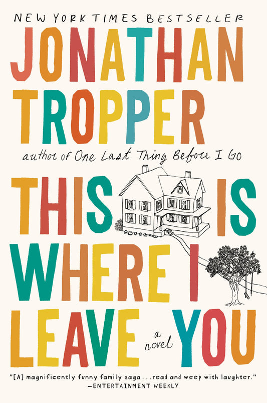 This Is Where I Leave You: A Novel The Happy Book Stack
