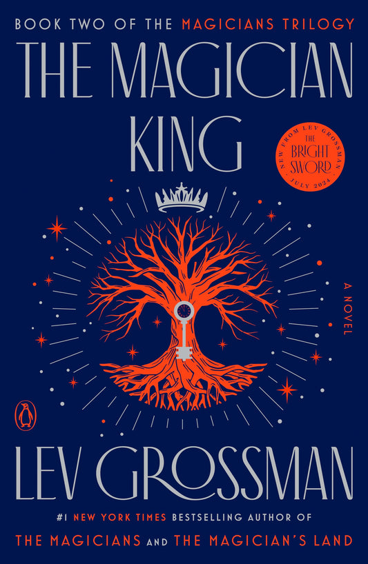 The Magician King: A Novel (Magicians Trilogy) The Happy Book Stack