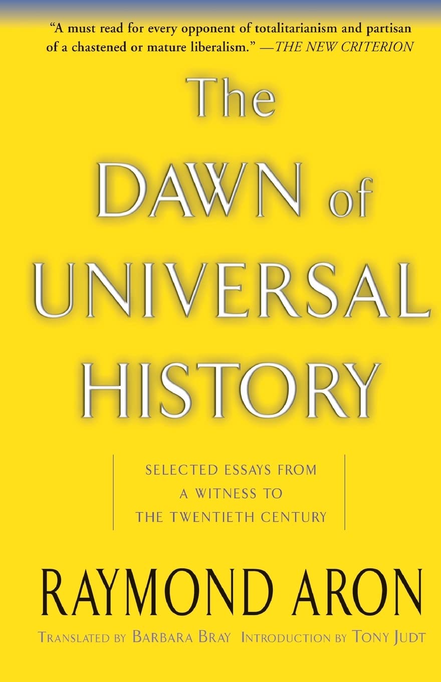 The Dawn Of Universal History: Selected Essays From A Witness To The Twentieth Century The Happy Book Stack