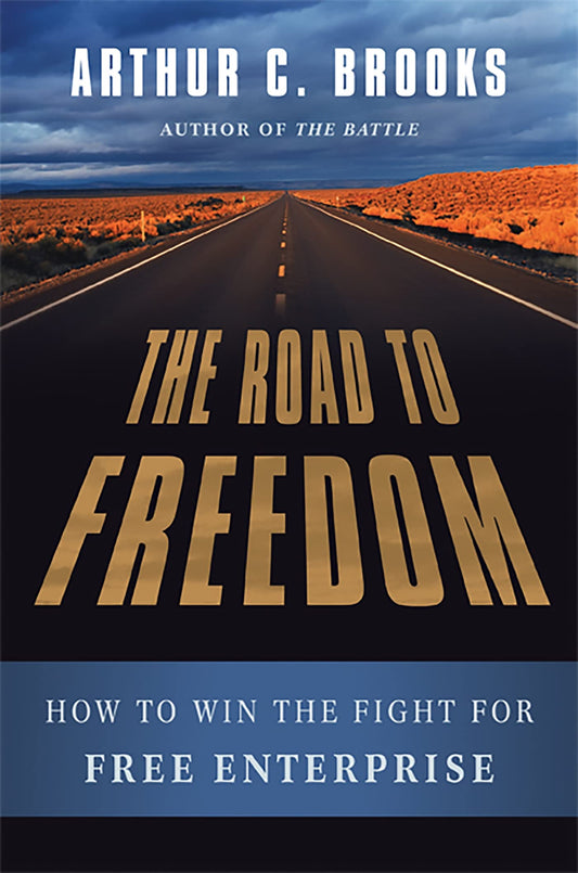 The Road to Freedom: How to Win the Fight for Free Enterprise The Happy Book Stack