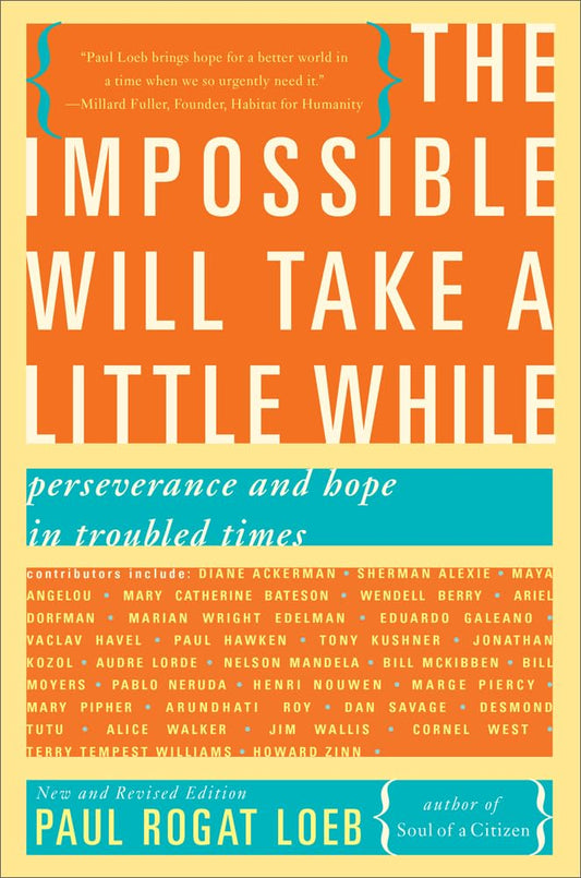 The Impossible Will Take a Little While: A Citizen's Guide to Hope in a Time of Fear The Happy Book Stack