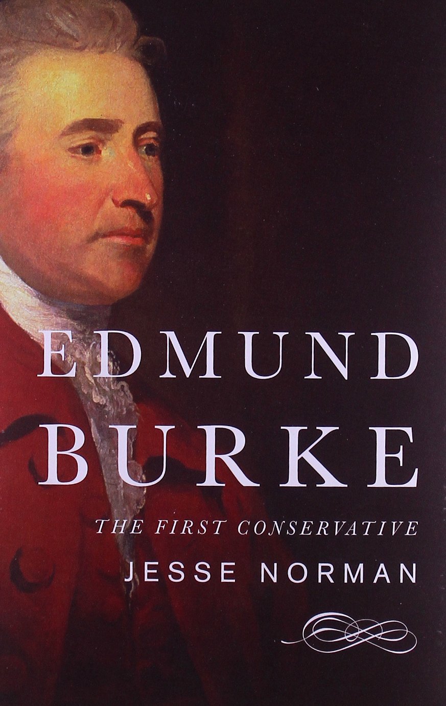 Edmund Burke: The First Conservative The Happy Book Stack