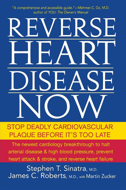 Reverse Heart Disease Now: Stop Deadly Cardiovascular Plaque Before It's Too Late The Happy Book Stack