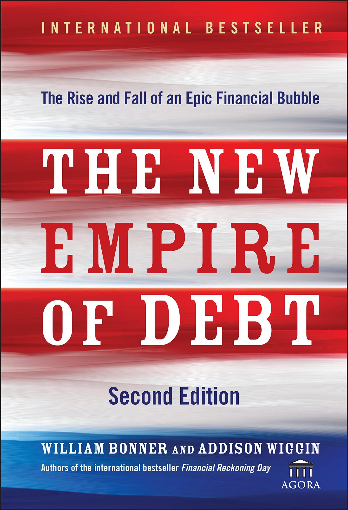 The New Empire of Debt: The Rise and Fall of an Epic Financial Bubble (Agora Series) The Happy Book Stack