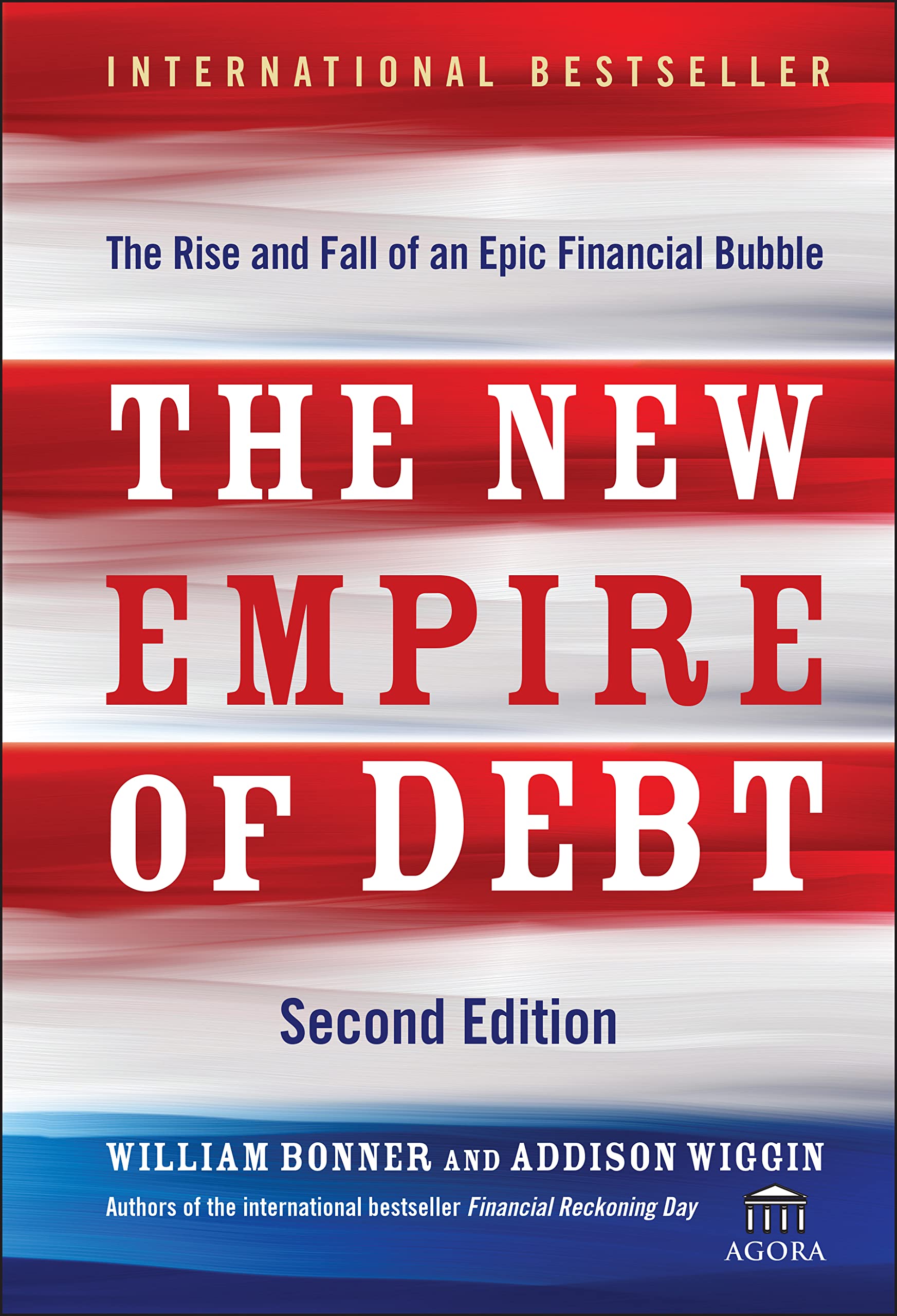 The New Empire of Debt: The Rise and Fall of an Epic Financial Bubble (Agora Series) The Happy Book Stack