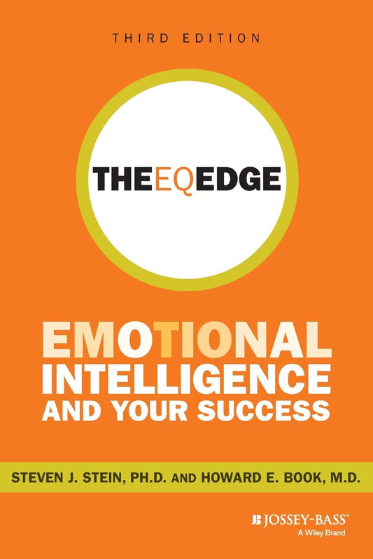 The EQ Edge: Emotional Intelligence and Your Success The Happy Book Stack