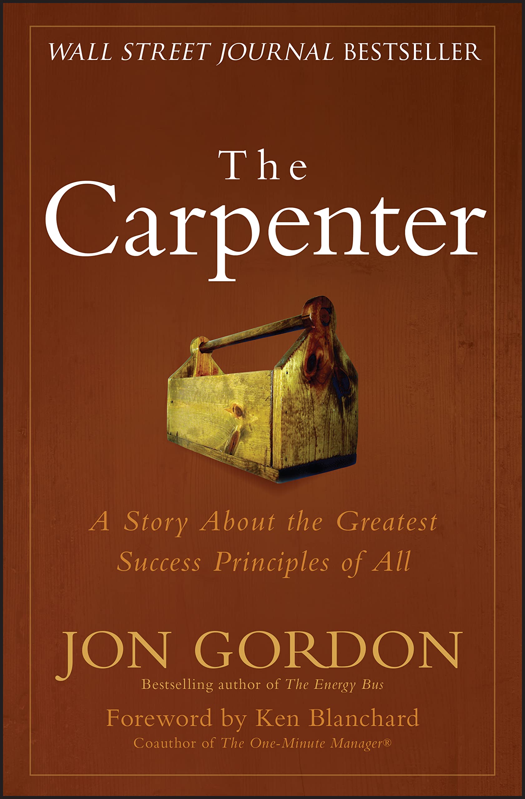 The Carpenter: The 3 Greatest Success Strategies of All The Happy Book Stack