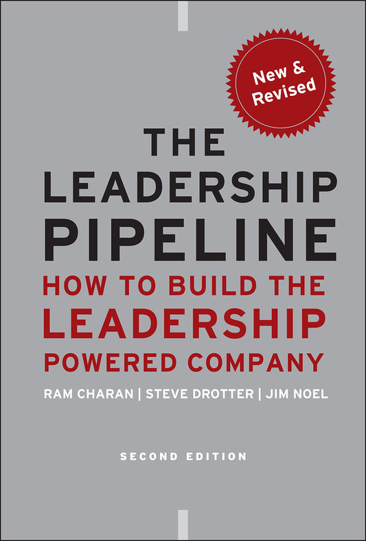 The Leadership Pipeline: How to Build the Leadership Powered Company The Happy Book Stack