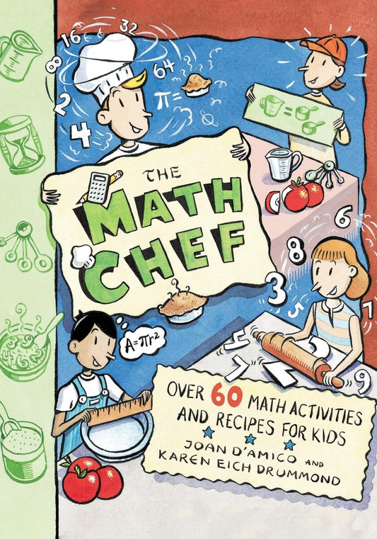 The Math Chef: Over 60 Math Activities and Recipes for Kids The Happy Book Stack