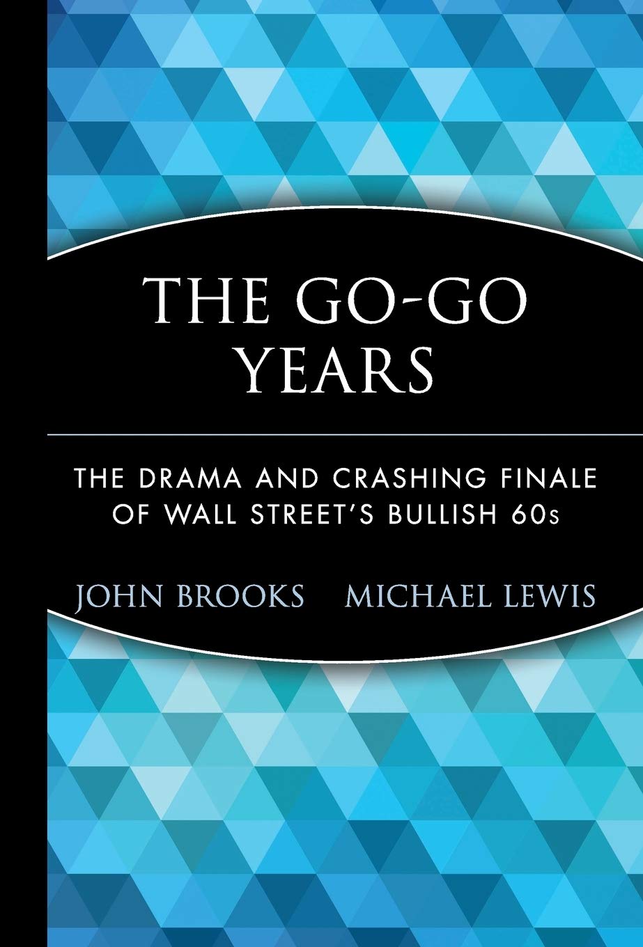 The Go-Go Years: The Drama and Crashing Finale of Wall Street's Bullish 60s - 2362
