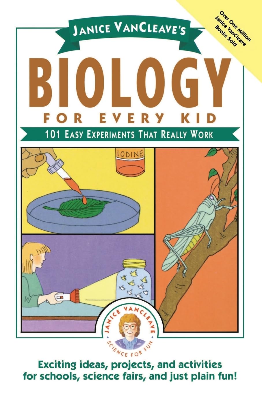 Janice VanCleave's Biology For Every Kid: 101 Easy Experiments That Really Work - 1341