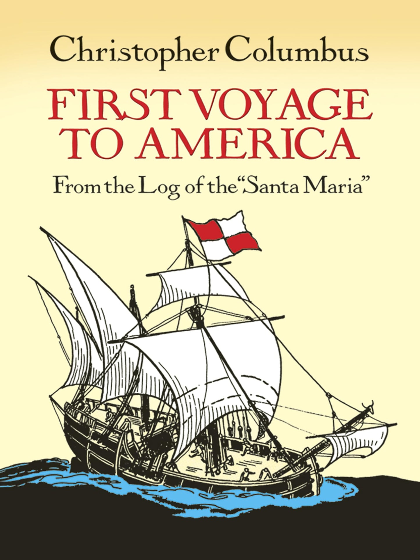 First Voyage to America: From the Log of the "Santa Maria" (Dover Children's Classics) - 7252