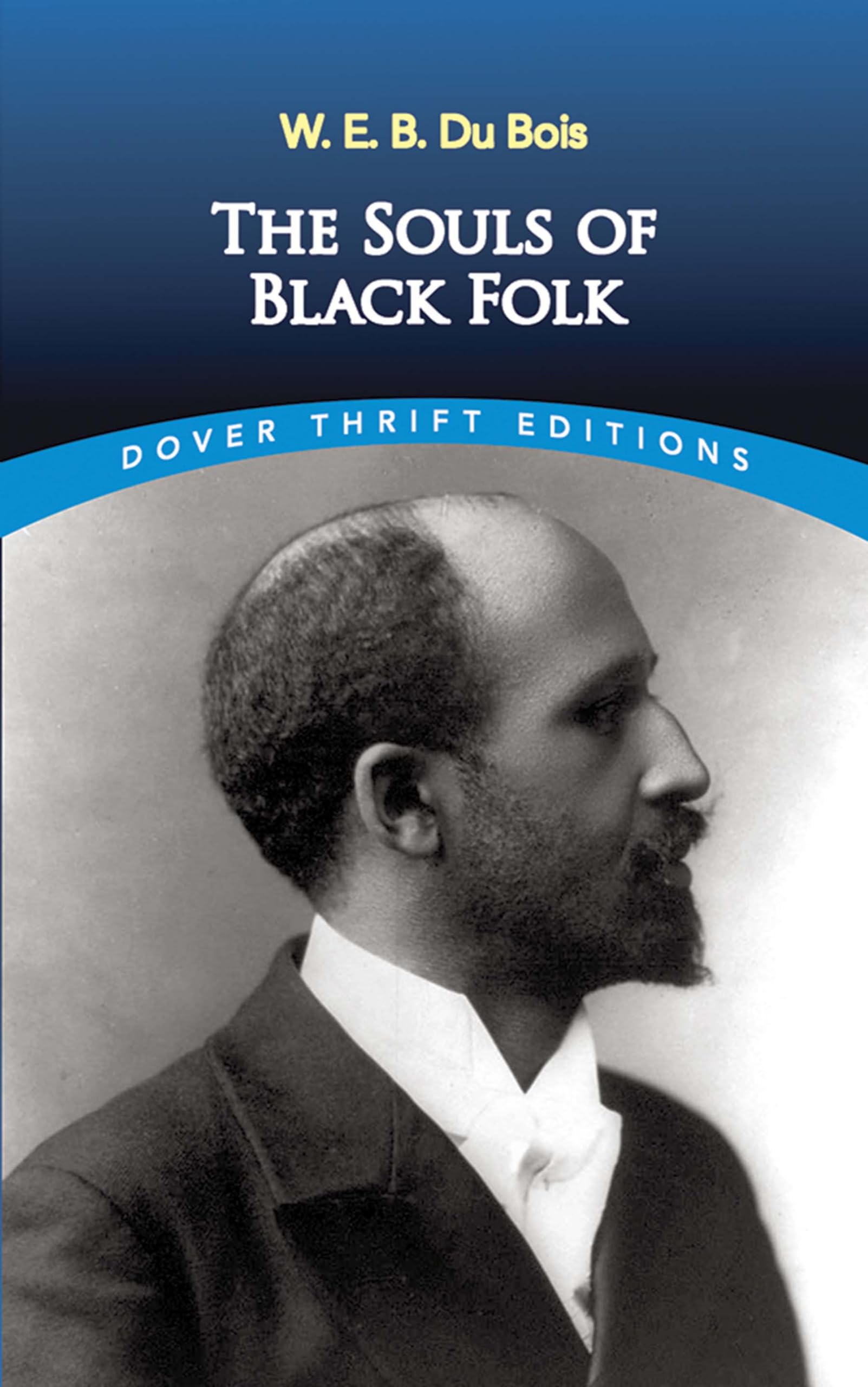 The Souls of Black Folk (Dover Thrift Editions) (Dover Thrift Editions: Black History) The Happy Book Stack