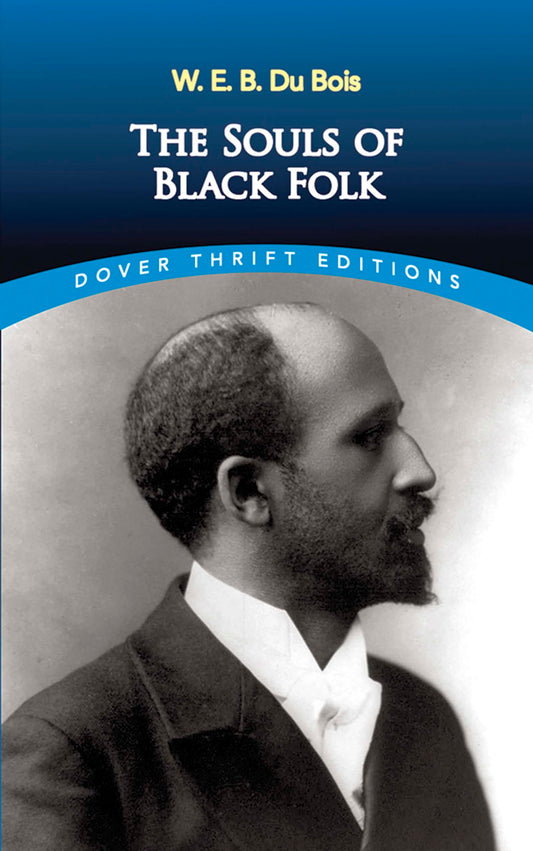The Souls of Black Folk (Dover Thrift Editions) (Dover Thrift Editions: Black History) The Happy Book Stack
