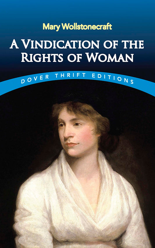 A Vindication of the Rights of Woman (Dover Thrift Editions: Literary Collections) The Happy Book Stack