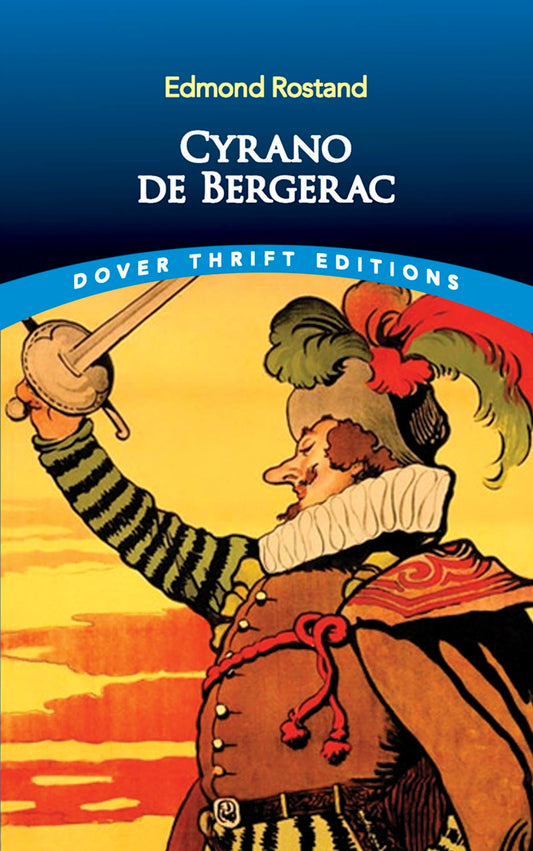 Cyrano de Bergerac (Dover Thrift Editions: Plays) The Happy Book Stack