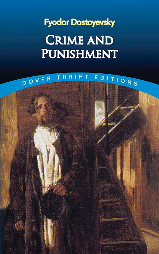 Crime and Punishment (Dover Thrift Editions: Classic Novels) - 2706