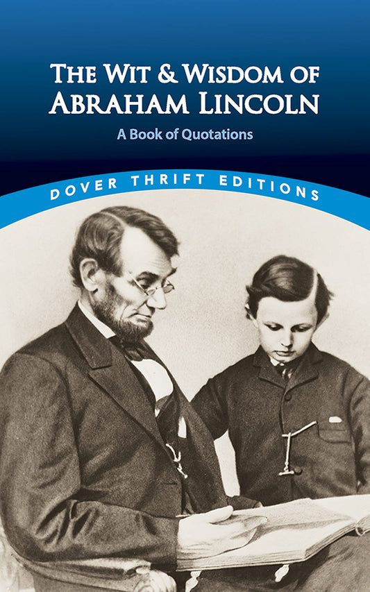 The Wit and Wisdom of Abraham Lincoln: A Book of Quotations (Dover Thrift Editions: Speeches/Quotations) The Happy Book Stack