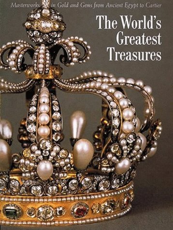 The World's Greatest Treasures: Masterworks in Gold and Gems from Ancient Egypt to Cartier - 351