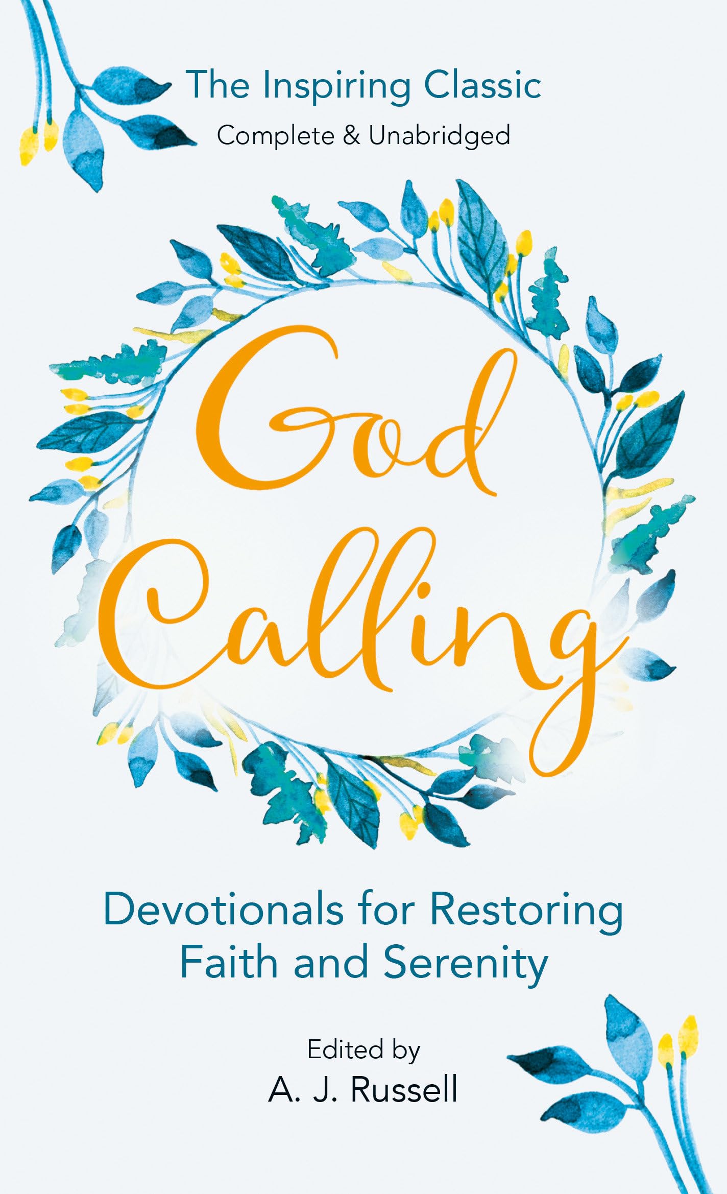 God Calling: Devotionals for Restoring Faith and Serenity - 7699