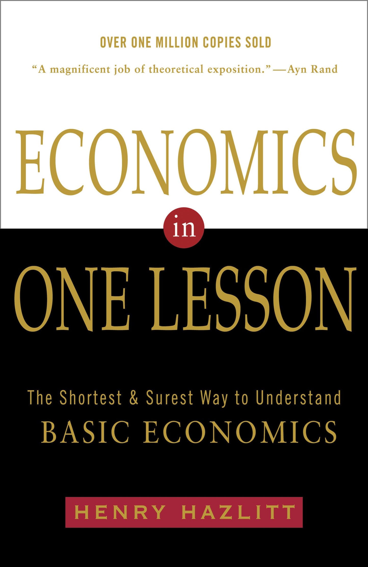 Economics in One Lesson: The Shortest and Surest Way to Understand Basic Economics The Happy Book Stack