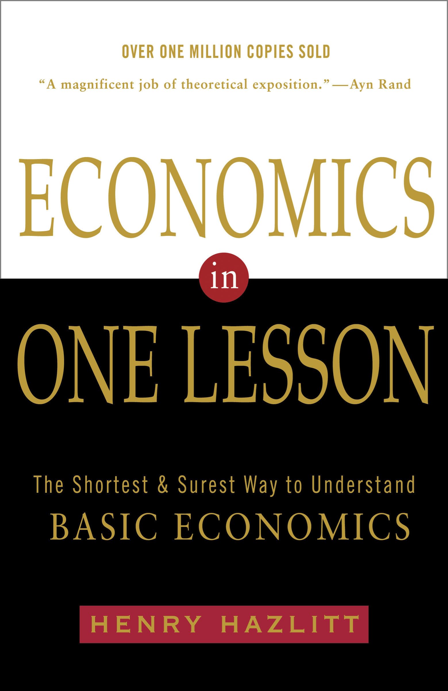 Economics in One Lesson: The Shortest and Surest Way to Understand Basic Economics The Happy Book Stack