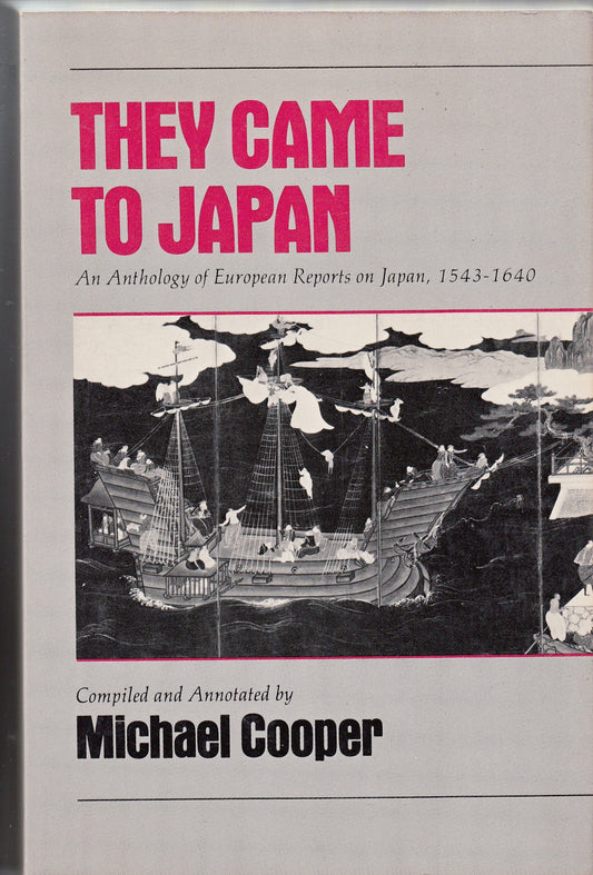 They Came to Japan: An Anthology of European Reports on Japan, 1543-1640 - 5503