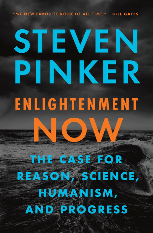 Enlightenment Now: The Case for Reason, Science, Humanism, and Progress The Happy Book Stack