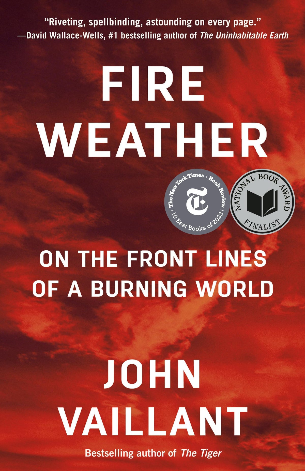 Fire Weather: On the Front Lines of a Burning World The Happy Book Stack