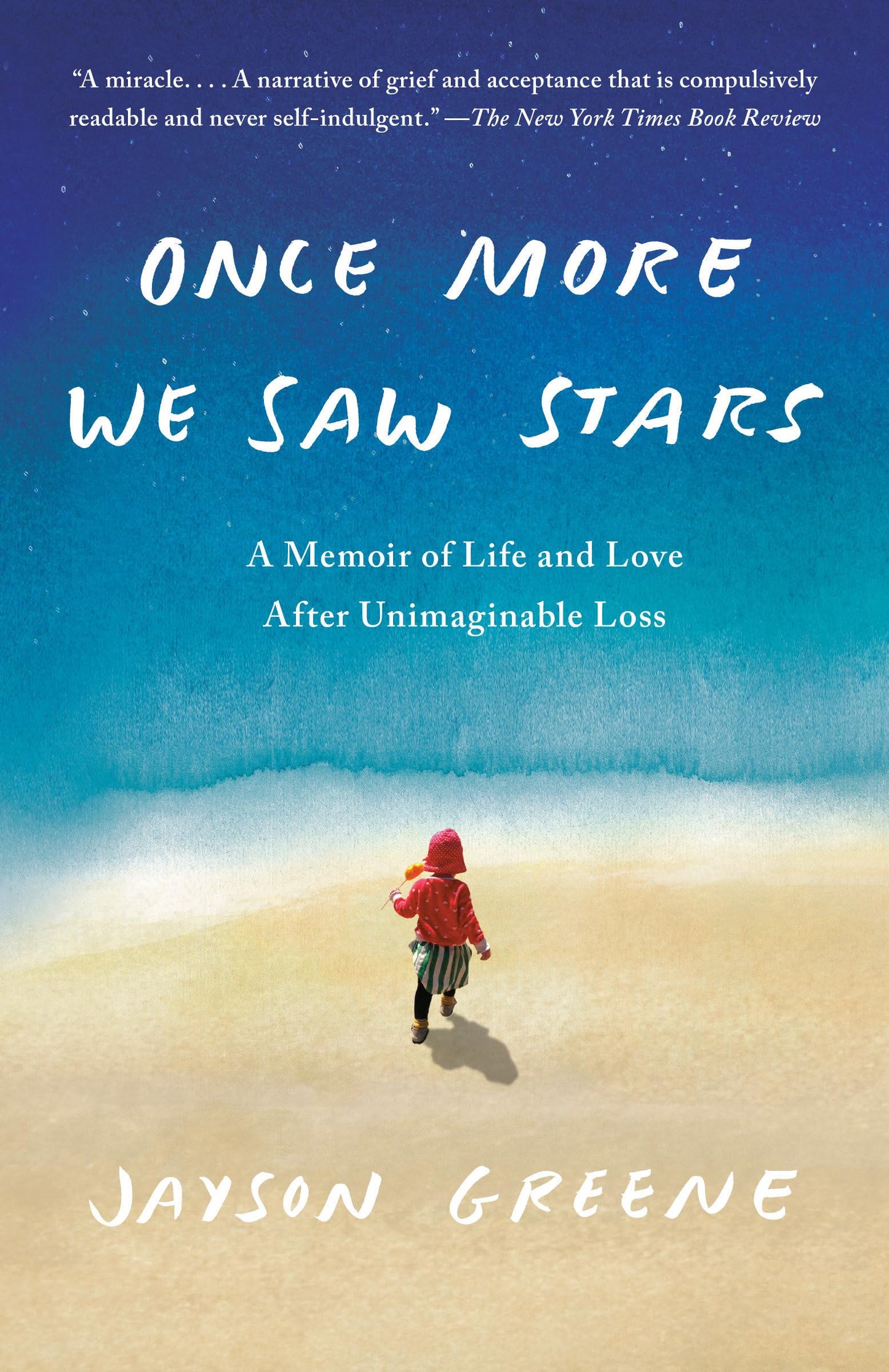 Once More We Saw Stars: A Memoir of Life and Love After Unimaginable Loss The Happy Book Stack