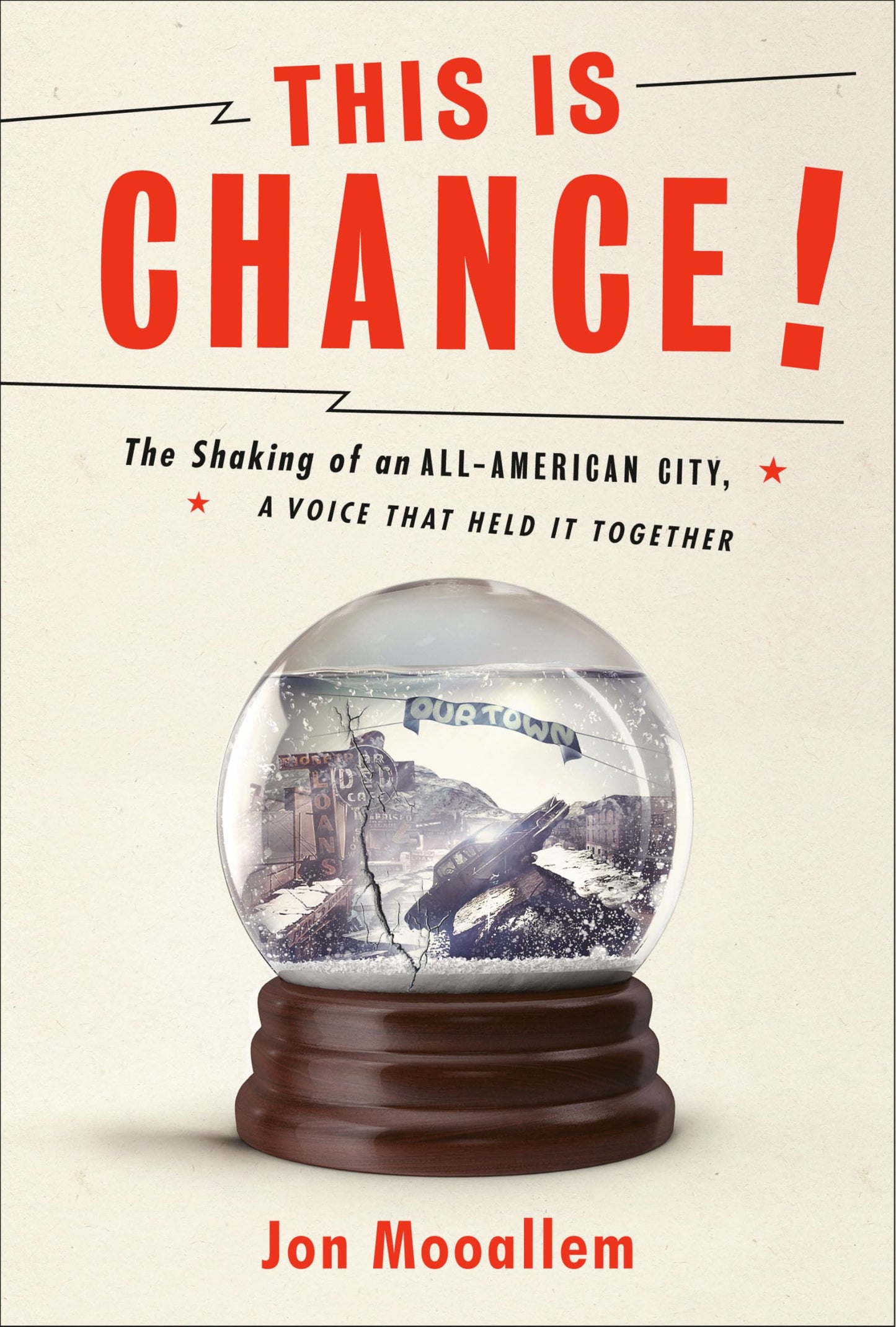 This Is Chance!: The Shaking of an All-American City, A Voice That Held It Together The Happy Book Stack