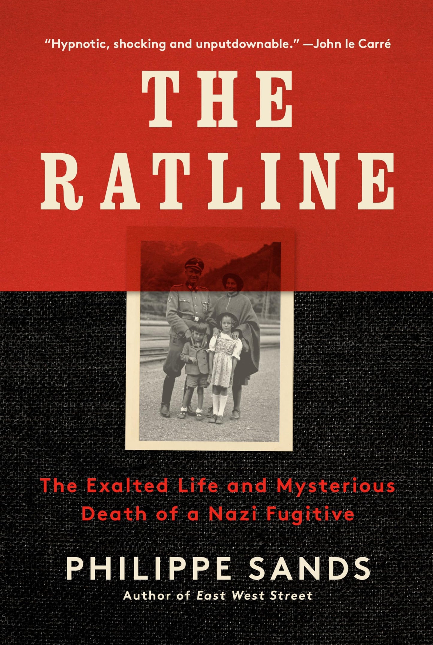 The Ratline: The Exalted Life and Mysterious Death of a Nazi Fugitive The Happy Book Stack