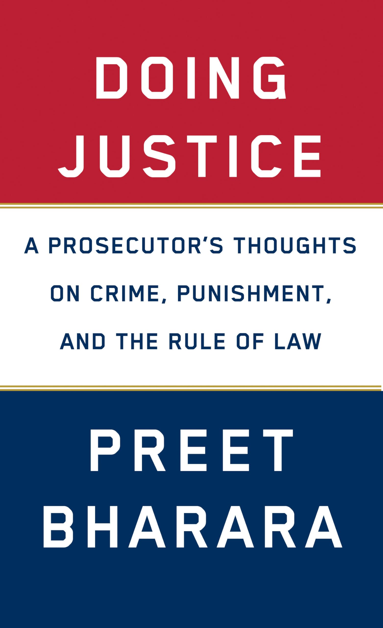 Doing Justice: A Prosecutor's Thoughts on Crime, Punishment, and the Rule of Law The Happy Book Stack
