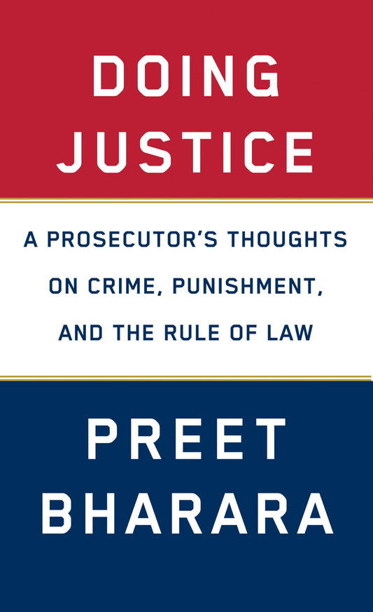 Doing Justice: A Prosecutor's Thoughts on Crime, Punishment, and the Rule of Law The Happy Book Stack