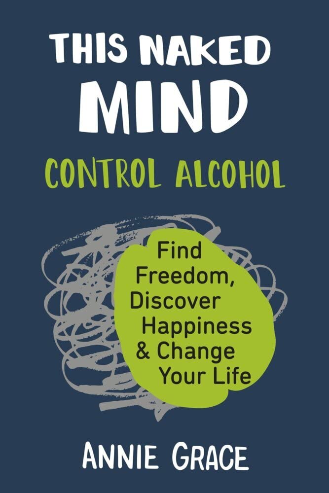 This Naked Mind: Control Alcohol, Find Freedom, Discover Happiness & Change Your Life - 4983