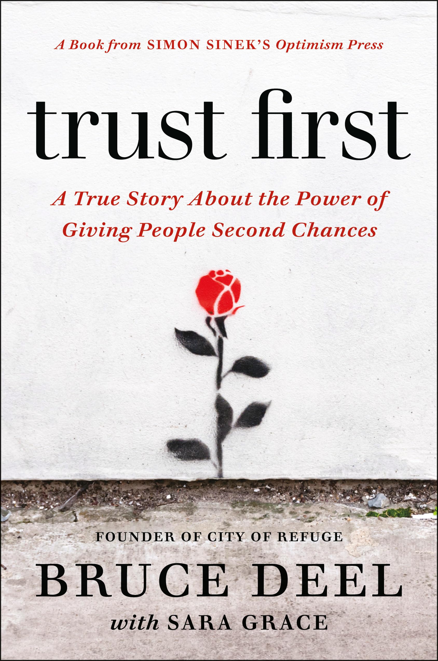Trust First: A True Story About the Power of Giving People Second Chances The Happy Book Stack
