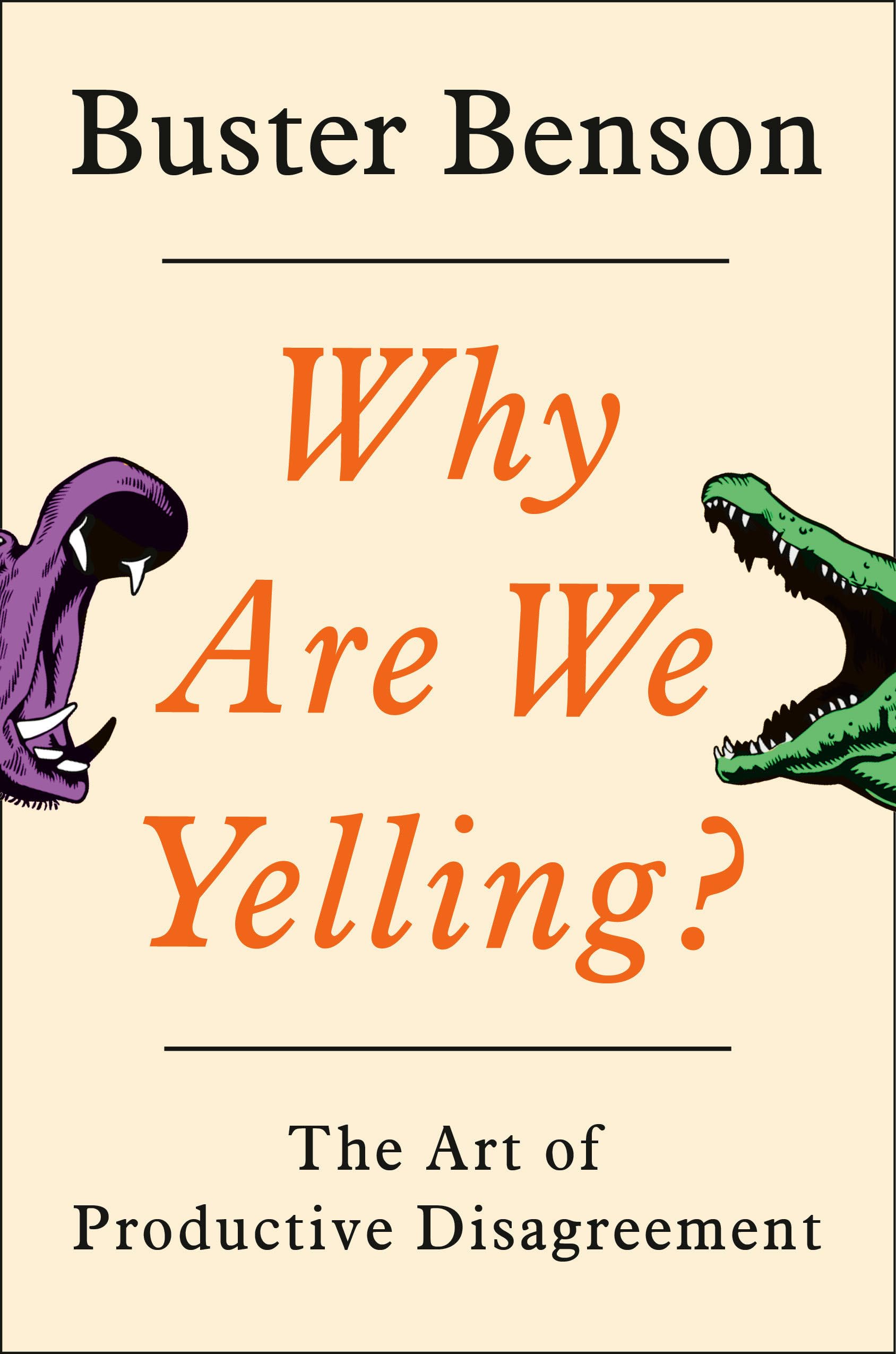 Why Are We Yelling?: The Art of Productive Disagreement The Happy Book Stack