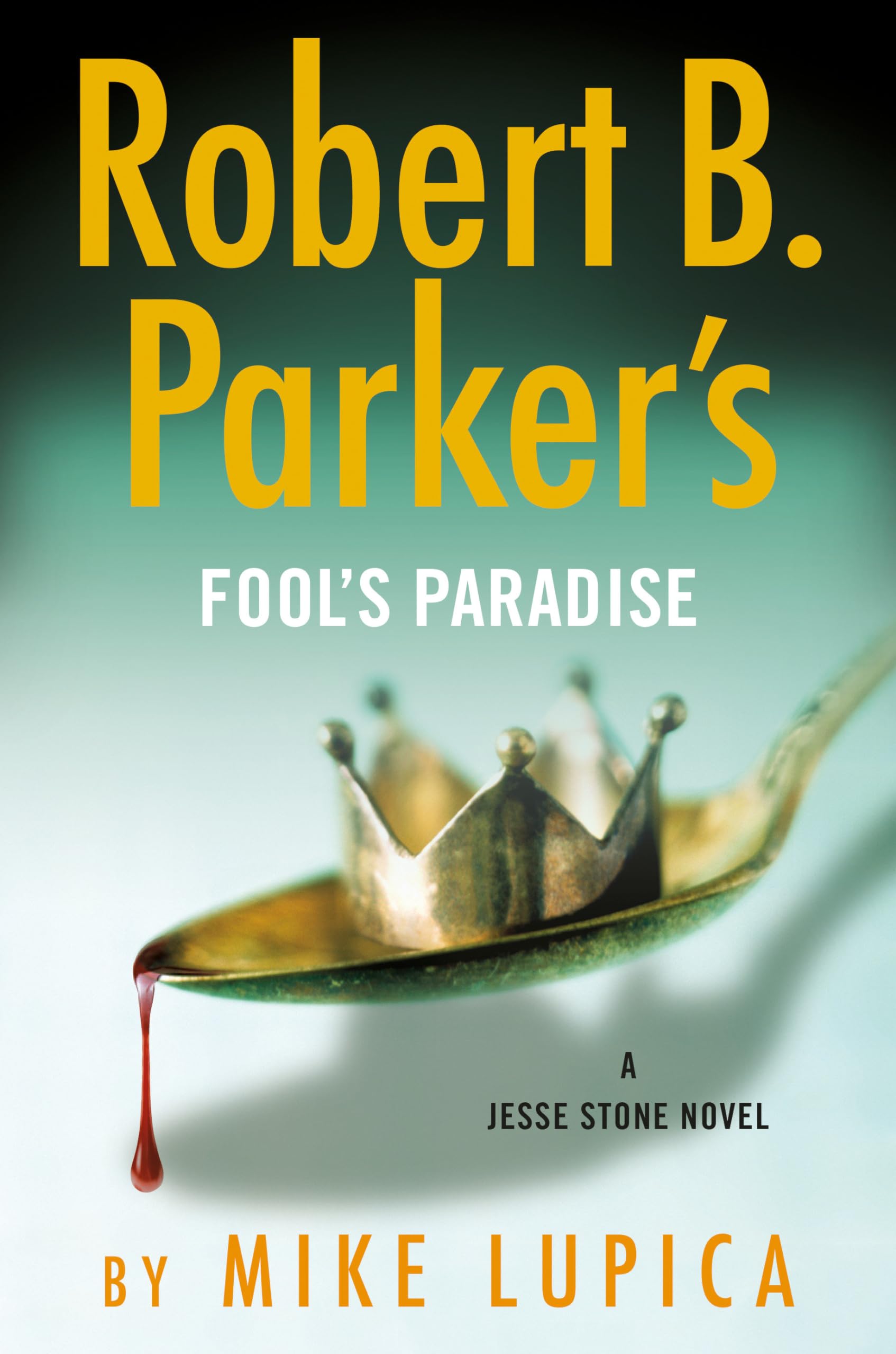 Robert B. Parker's Fool's Paradise (A Jesse Stone Novel) The Happy Book Stack