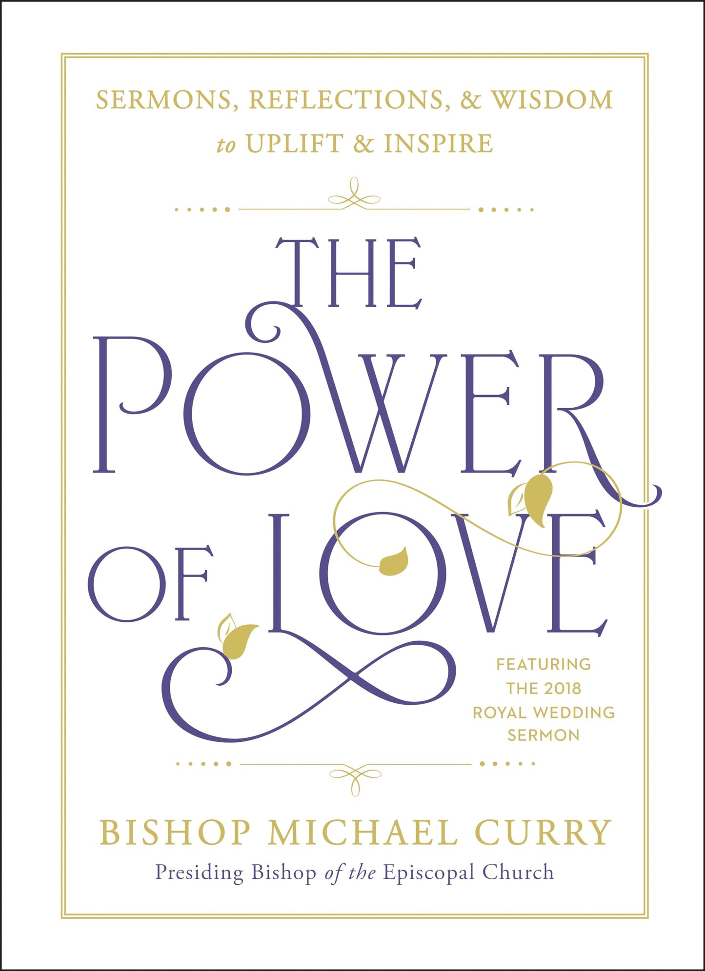 The Power of Love: Sermons, reflections, and wisdom to uplift and inspire The Happy Book Stack