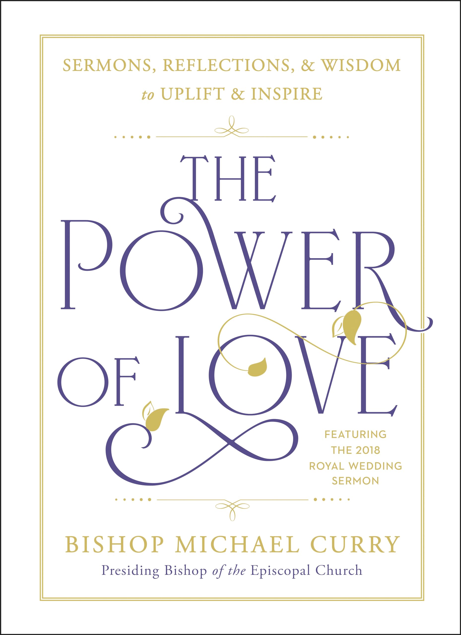 The Power of Love: Sermons, reflections, and wisdom to uplift and inspire The Happy Book Stack
