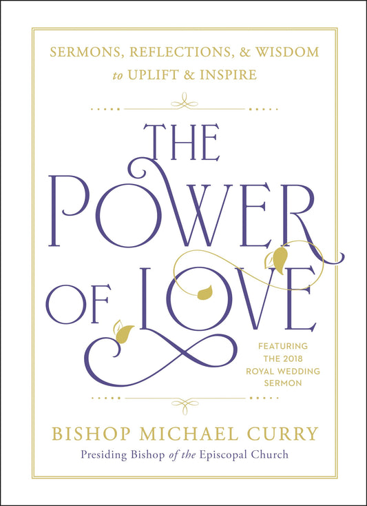The Power of Love: Sermons, reflections, and wisdom to uplift and inspire The Happy Book Stack