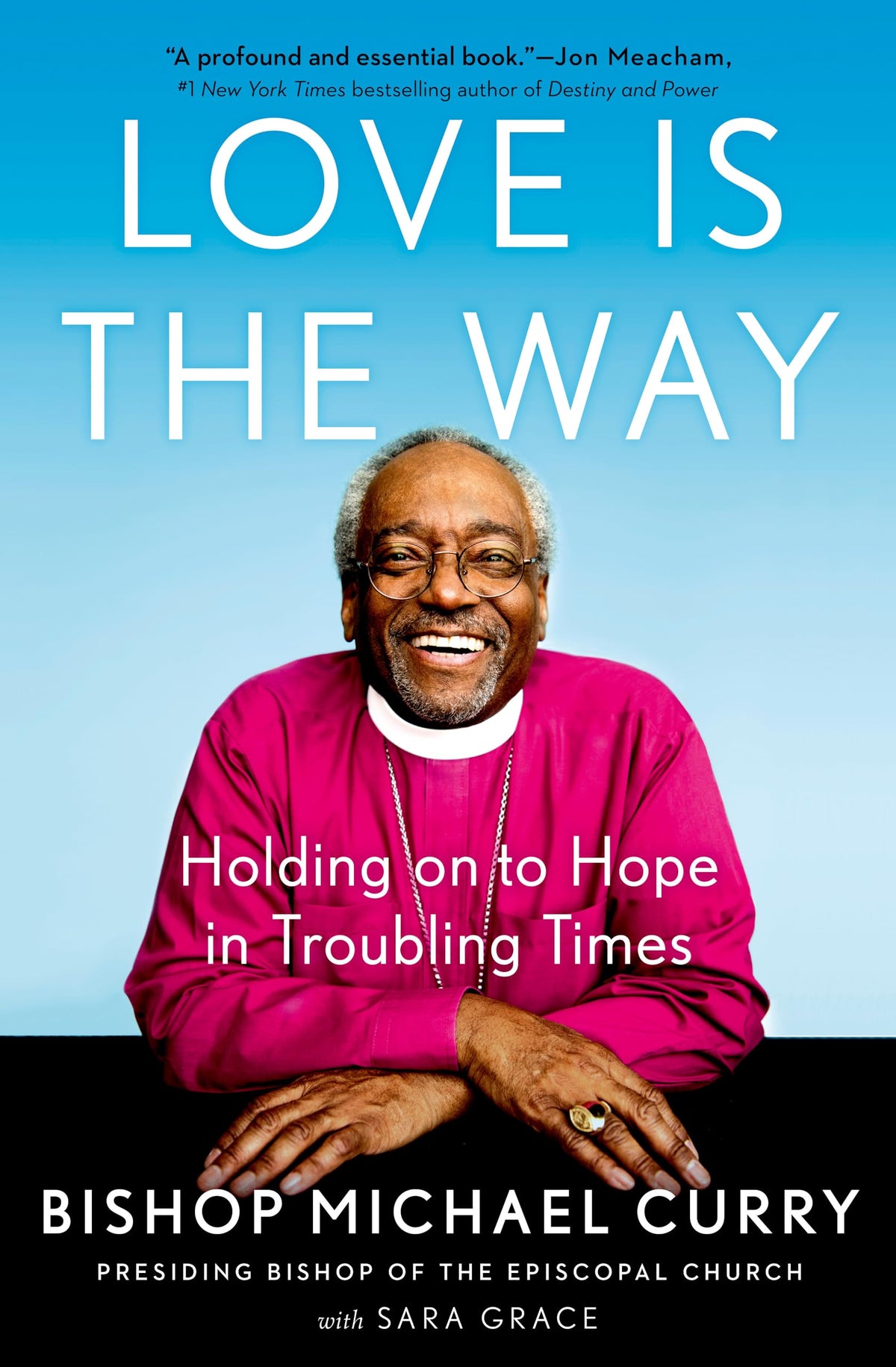 Love is the Way: Holding on to Hope in Troubling Times The Happy Book Stack