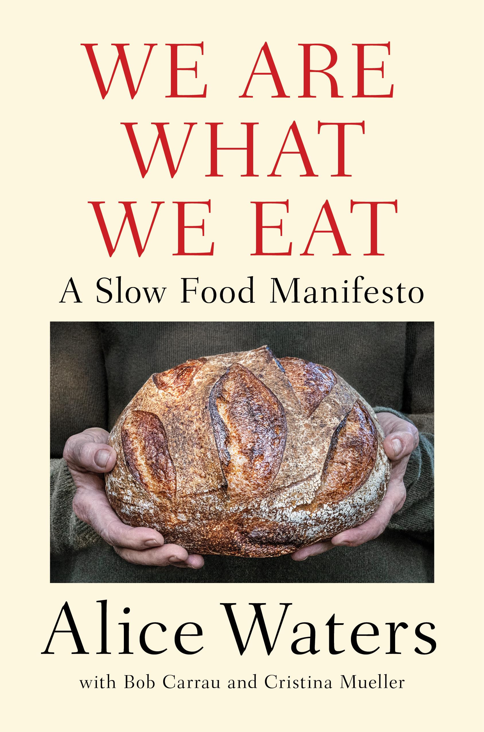 We Are What We Eat: A Slow Food Manifesto The Happy Book Stack