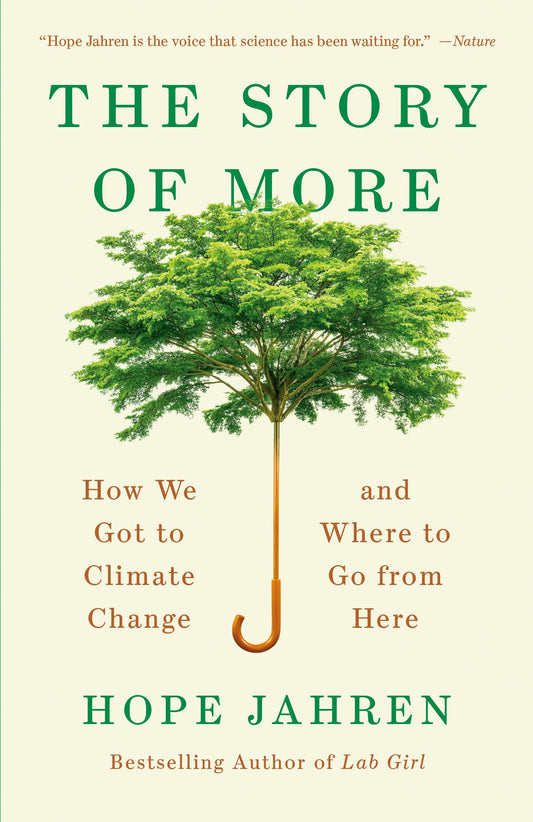 The Story of More: How We Got to Climate Change and Where to Go from Here The Happy Book Stack