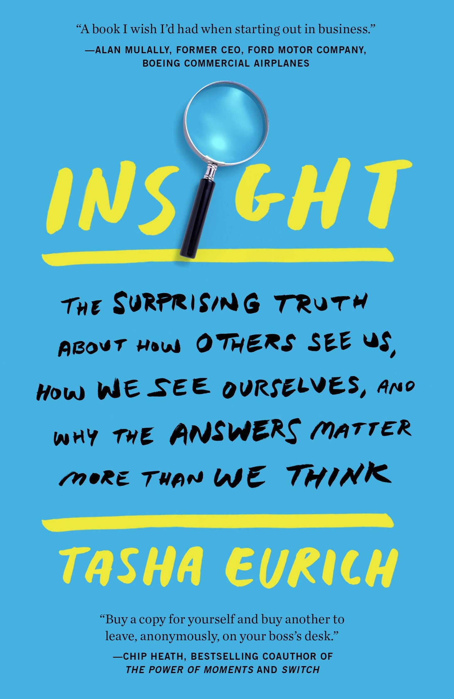 Insight: The Surprising Truth About How Others See Us, How We See Ourselves, and Why the Answers Matter More Than We Think The Happy Book Stack