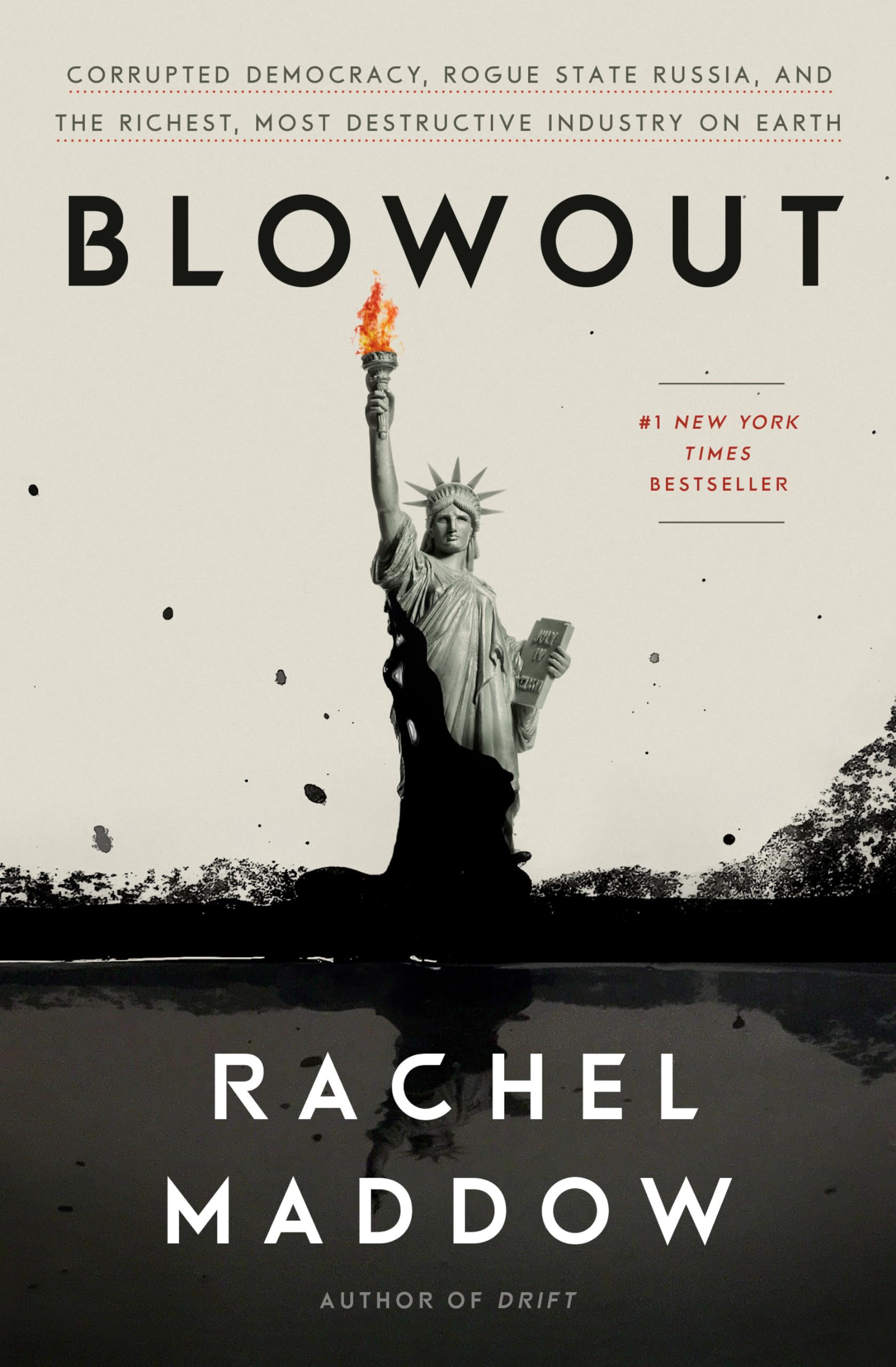 Blowout: Corrupted Democracy, Rogue State Russia, and the Richest, Most Destructive Industry on Earth The Happy Book Stack
