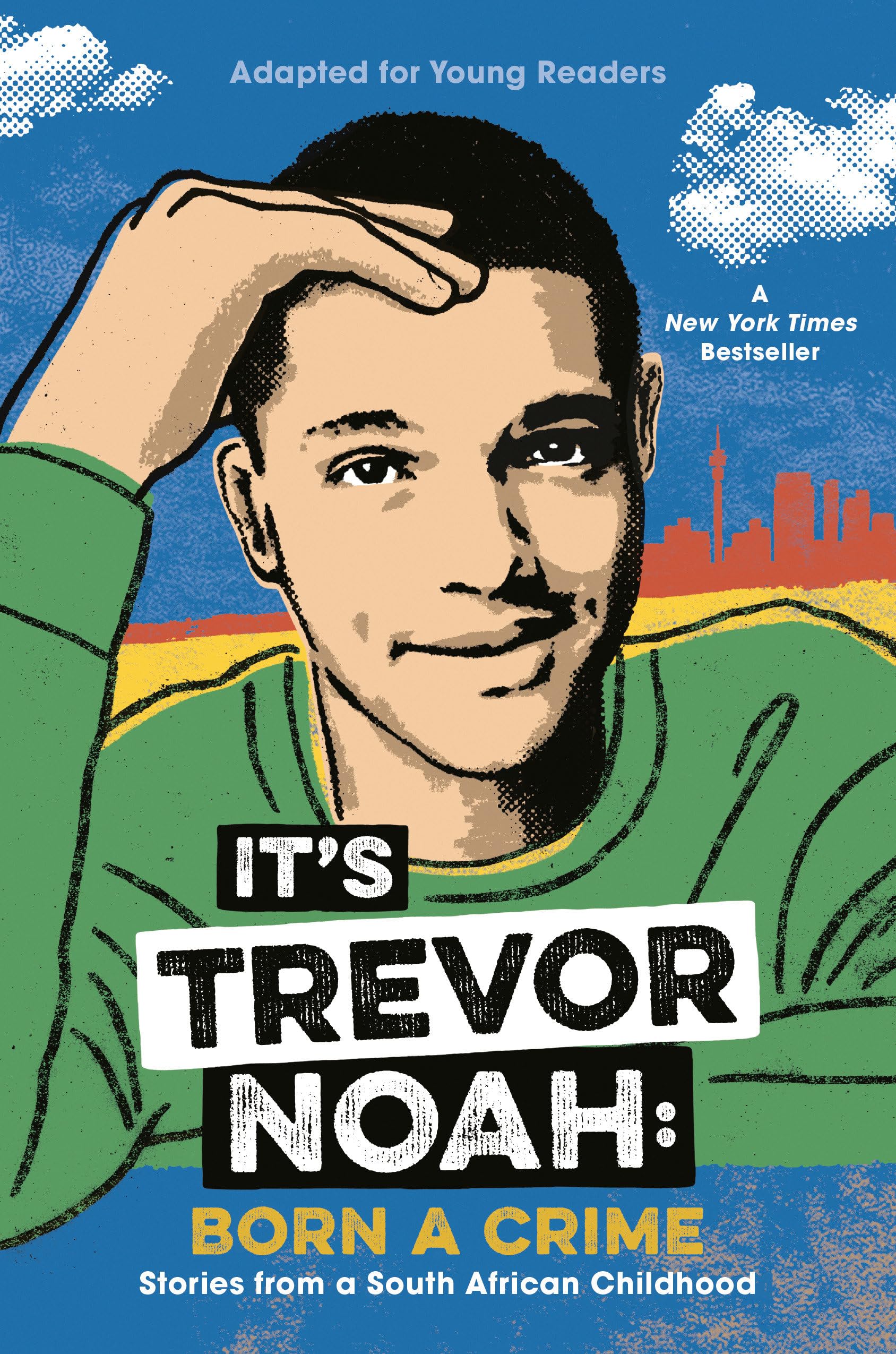 It's Trevor Noah: Born a Crime: Stories from a South African Childhood (Adapted for Young Readers) The Happy Book Stack