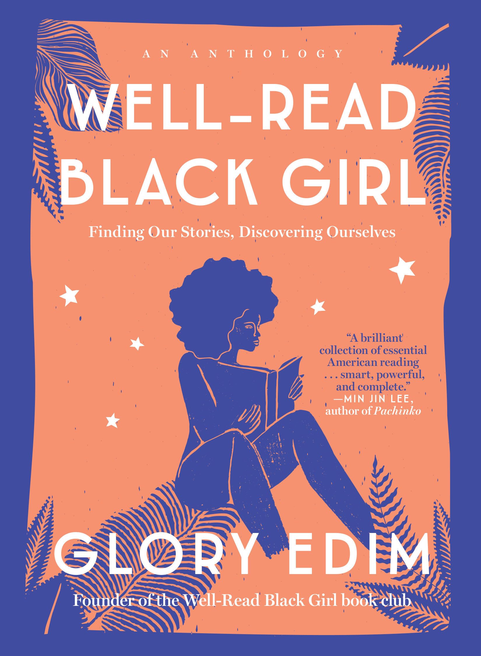 Well-Read Black Girl: Finding Our Stories, Discovering Ourselves The Happy Book Stack